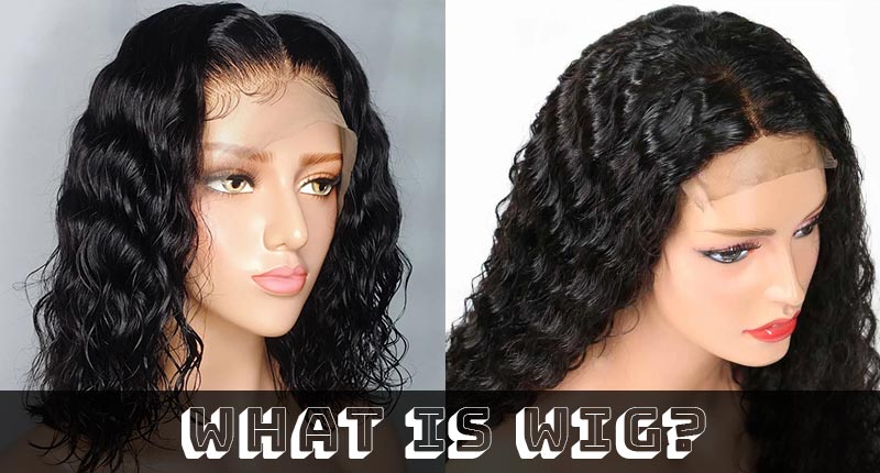 What Is Wig? What Type Of Wig Will Be Your Best Mate?