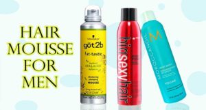 9 Best-Rated Hair Mousse For Men